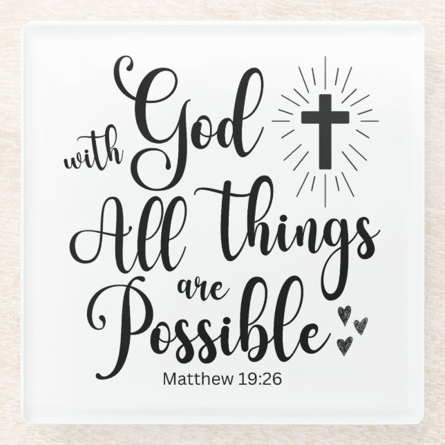 With God all things are Possible - Matthew 19:26 Glass Coaster (Front)