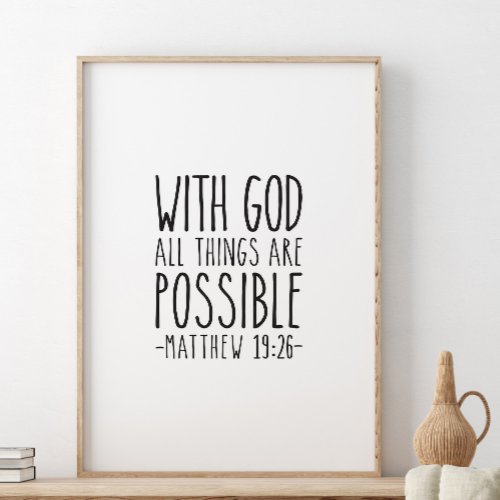 With God all things are possible Matthew 1926 Poster