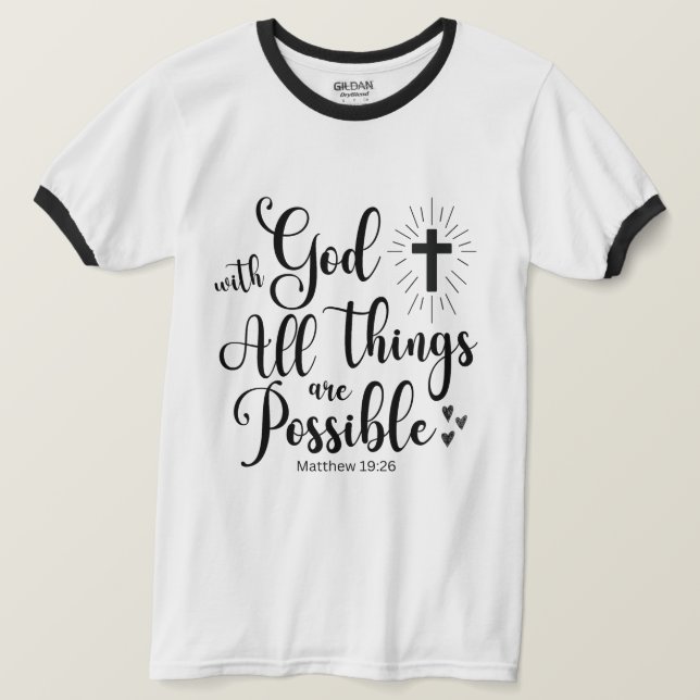 With God all things are Possible - Matthew 19:26 T-Shirt (Design Front)