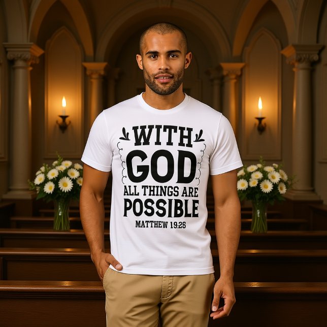 With God All Things Are Possible Matthew 19:26 T-Shirt (Creator Uploaded)