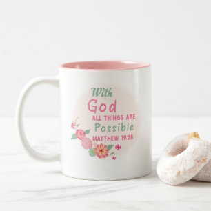 With God All Things Are Possible – Matthew 19:26  Two-Tone Coffee Mug