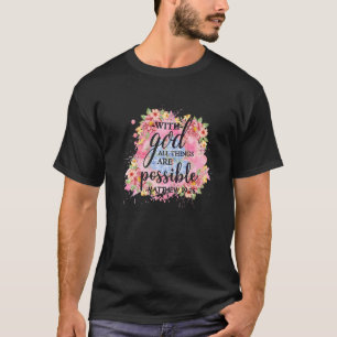 With God All Things Are Possible Matthew Bible Ver T-Shirt