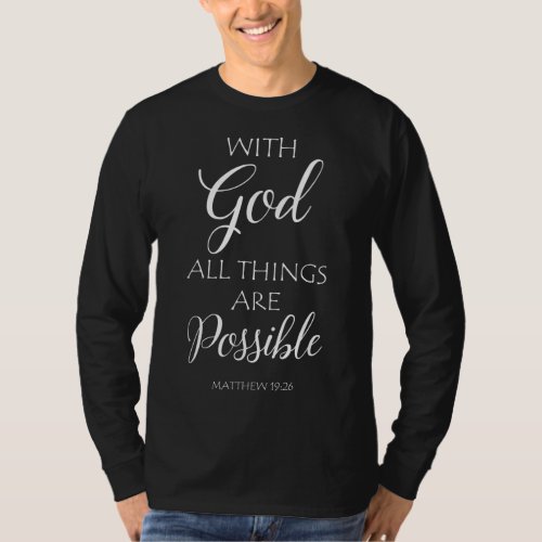 With God All Things Are Possible Matthew Bible Ver T_Shirt