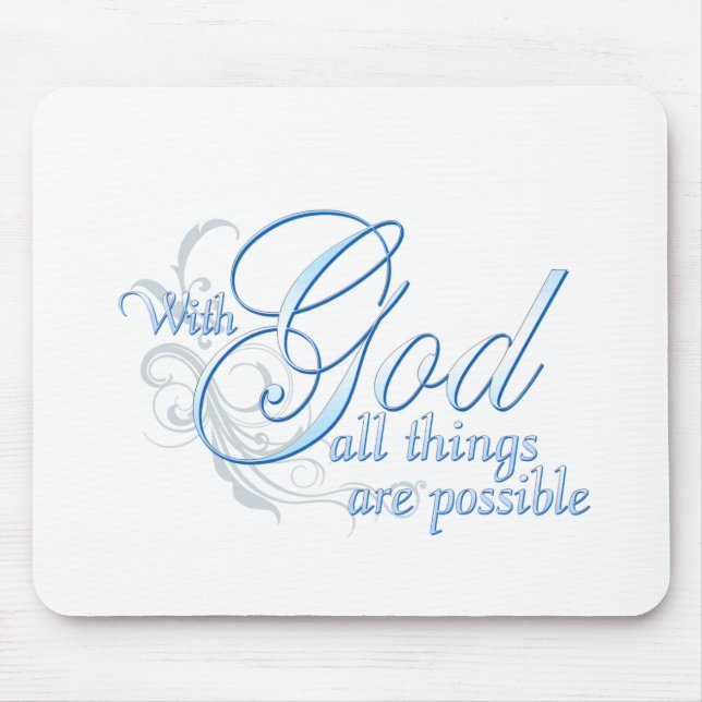 With God All Things are Possible Mouse Pad (Front)