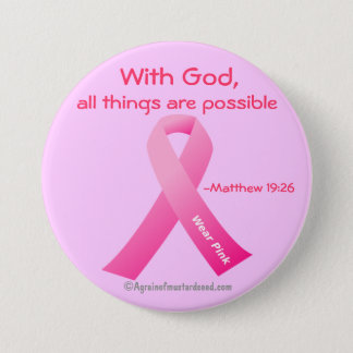 With God all things are possible Pink Ribbon Pinback Button