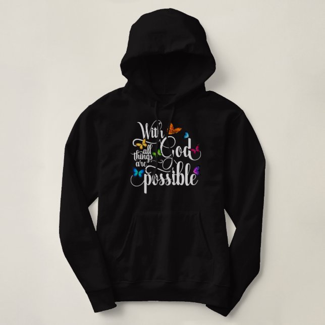 With God All Things Are Possible - Religious Butte Hoodie (Design Front)