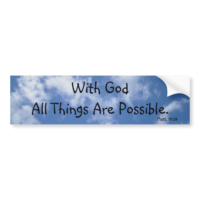 With God All Things Are Possible (sky) Bumper Stickers
