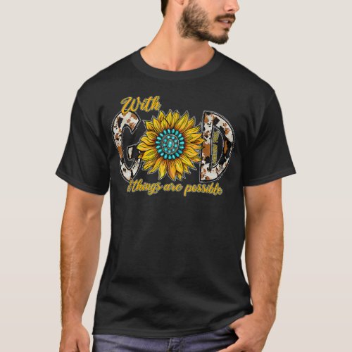 With God All Things Are Possible Sunflower Leopard T_Shirt