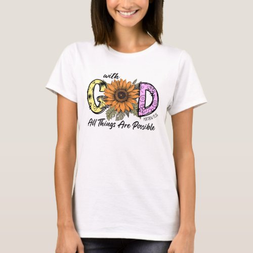 With God all things are possible  T_Shirt