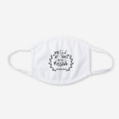With God All Things Are Possible. White Cotton Face Mask (Front)