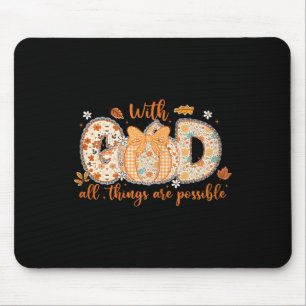 With God All Things Are Ssible Fall Pumpkin Patter Mouse Pad