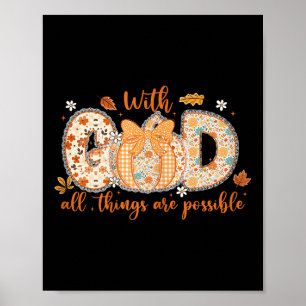 With God All Things Are Ssible Fall Pumpkin Patter Poster
