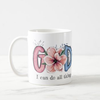 With God I Can Do All Things Christian  Coffee Mug by LATENA at Zazzle