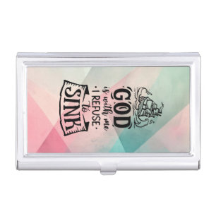 With God I refuse to sink  Business Card Case