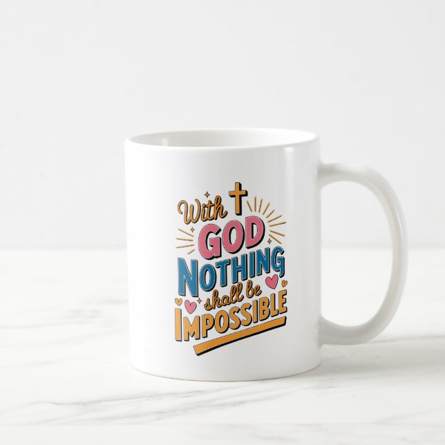 With God Nothing Shall Be Impossible" Coffee Mug (Right)