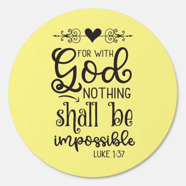 with God nothing shall be impossible word art Sign (Front)