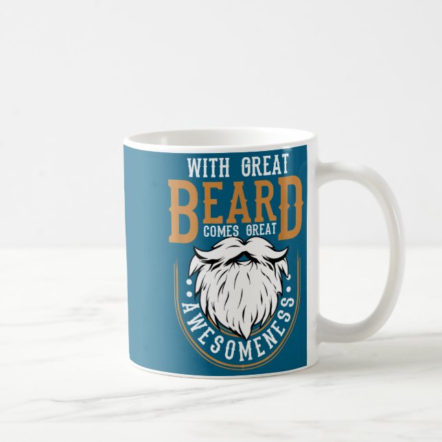 With Great Beard Comes Great Awesomeness Funny Bea Coffee Mug (Right)