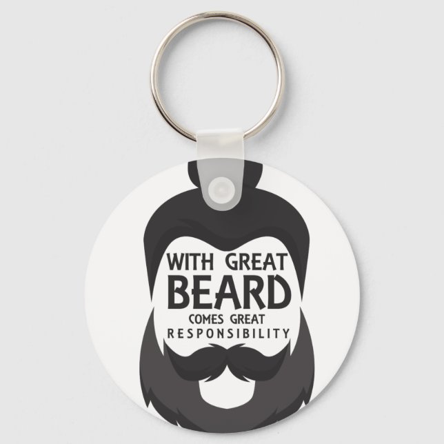 With Great Beard Comes Great Responsibility Shirt Keychain (Front)