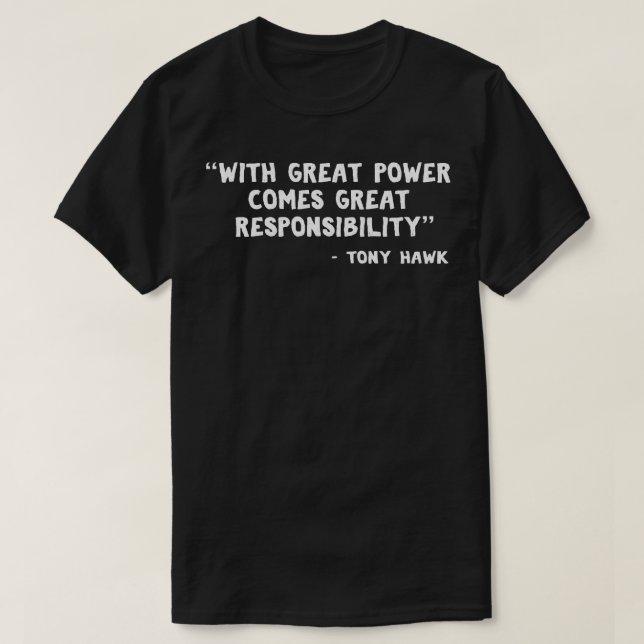 With great p0wer comes great responsibility Tony T T-Shirt (Design Front)