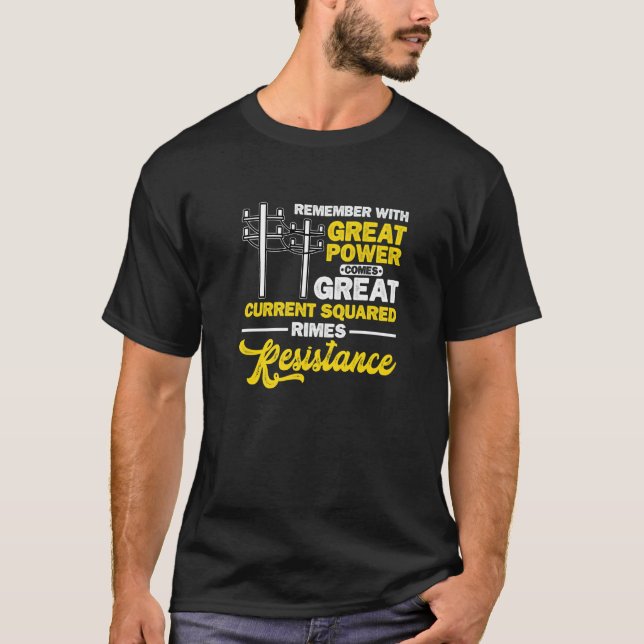 With Great Power Comes Great Current Electrician   T-Shirt (Front)