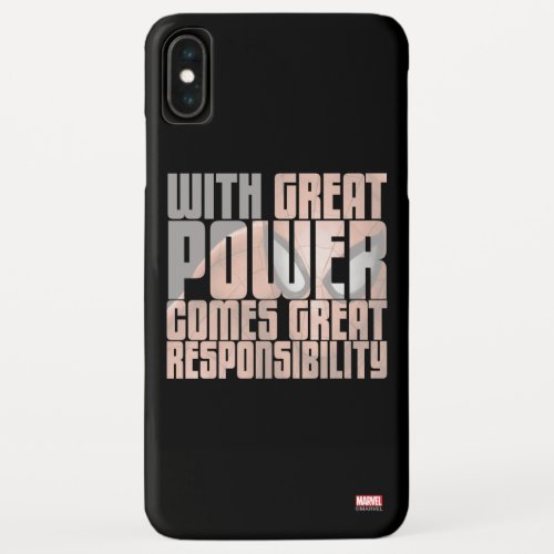 With Great Power Comes Great Responsibility iPhone XS Max Case