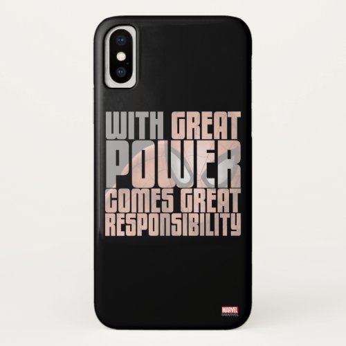 With Great Power Comes Great Responsibility iPhone XS Case