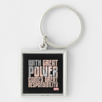 With Great Power Comes Great Responsibility Keychain
