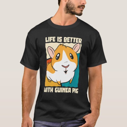 With Guinea Pigs Pet Guinea Pig Animal T-Shirt