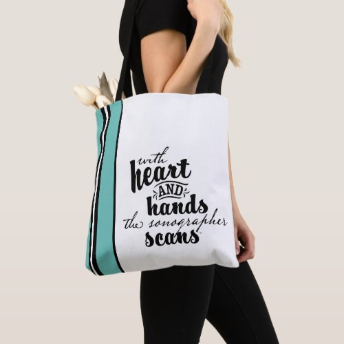 With Heart and Hands the Sonographer Scans Tote Bag