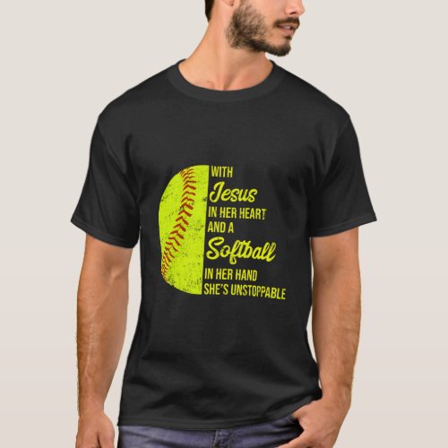 With Jesus In Her Heart A Softball In Her Hand Uns T_Shirt