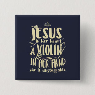 With Jesus In Her Heart A Violin in Her Hand Button