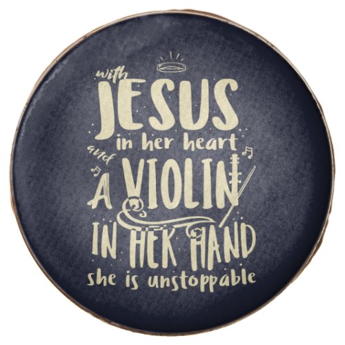 With Jesus In Her Heart A Violin in Her Hand Chocolate Covered Oreo
