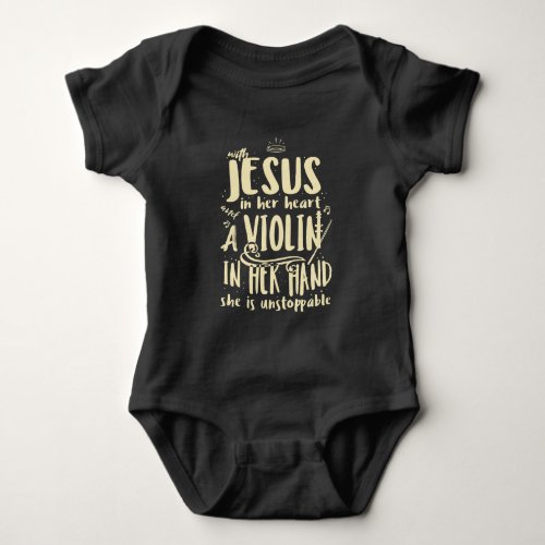 With Jesus In Her Heart A Violin in Her Hand Music Baby Bodysuit