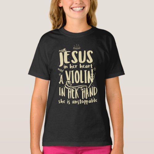 With Jesus In Her Heart A Violin in Her Hand Music T_Shirt