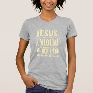With Jesus In Her Heart A Violin in Her Hand T-Shirt