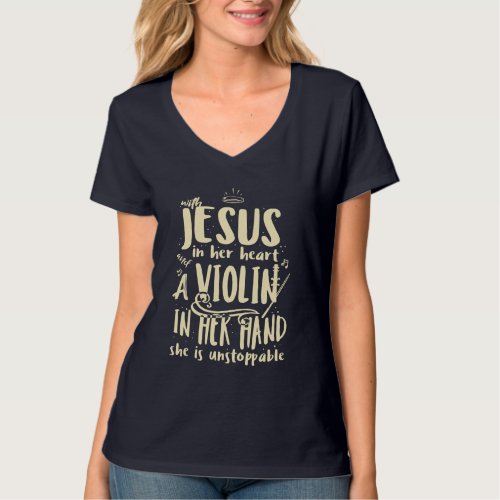 With Jesus In Her Heart A Violin in Her Hand T_Shirt