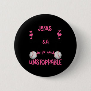 With Jesus In Her Heart And A Softball She Is Unst Button