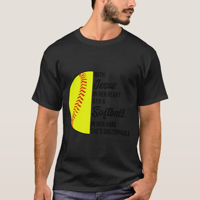 With Jesus In Her Heart And A Softball She Is Unst T-Shirt (Front)