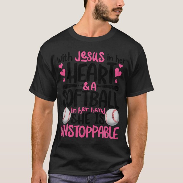 With Jesus In Her Heart And A Softball She Is Unst T-Shirt (Front)