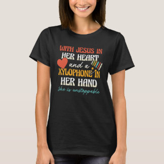 With Jesus In Her Heart And A Xylophone In Her Han T-Shirt