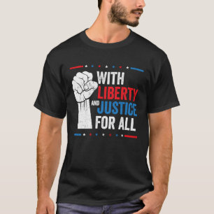 With Liberty And Justice For All Indivisible Equal T-Shirt