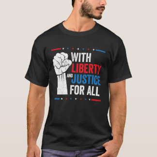 With Liberty And Justice For All Indivisible Equal T-Shirt