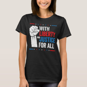 With Liberty And Justice For All Indivisible Equal T-Shirt