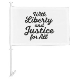 With Liberty and Justice for All Protest Freedom Car Flag