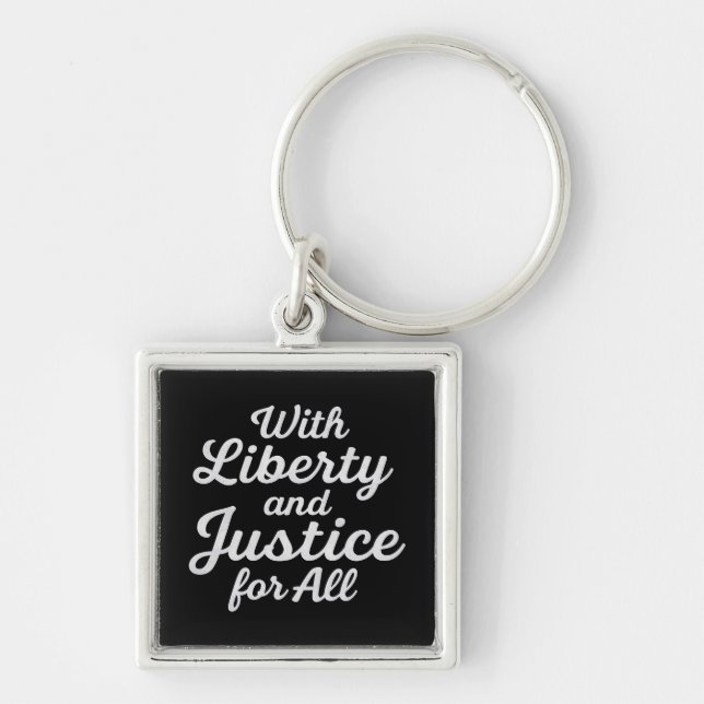 With Liberty and Justice for All Protest Freedom Keychain (Front)