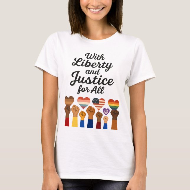 With Liberty and Justice for All Protest Freedom T-Shirt (Front)