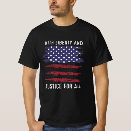 With Liberty And Justice For All T_Shirt