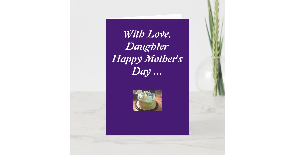 With Love Daughter Happy Mothers Day Card Zazzle 