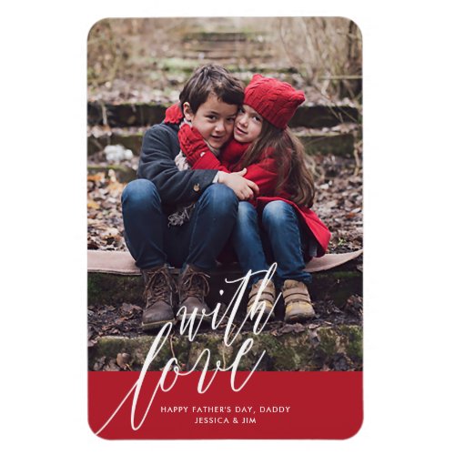 With Love Fathers Day Photo Magnet