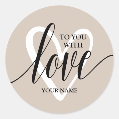 With Love Heart on Taupe Classic Round Sticker
